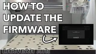 How to Update the Carvera Air Desktop CNC Firmware