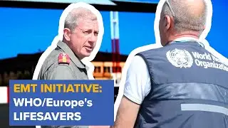 EMT Initiative: WHO/Europe's Lifesavers
