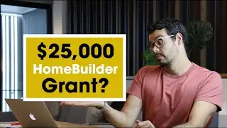 $25,000 HomeBuilder Grant EXPLAINED!