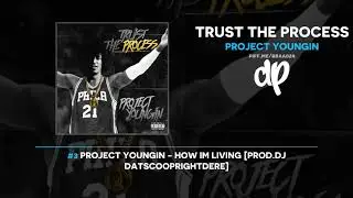 Project Youngin - Trust The Process (FULL MIXTAPE + DOWNLOAD)