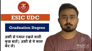 ESIC UDC Document Verification | ESIC UDC Document Verification 2019 | ESIC UDC Graduation Degree