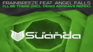 Frainbreeze feat. Angel Falls - I'll Be There (Extended Mix)