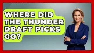 Where Did the Thunder Draft Picks Go? | College Basketball Insiders News