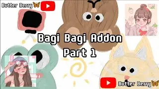Bagi Bagi Addon Part 1 Versi No Links (By:Butter Berry🦋)