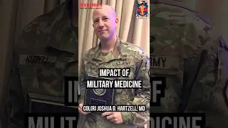 How the Military Shaped Modern Medicine and My Career (ft. COL(R) Hartzell, MD)