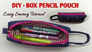 VERY EASY - DIY Box Pencil Pouch Sewing Tutorial | How to sew a lined zipper bag | DIY Pencil Case