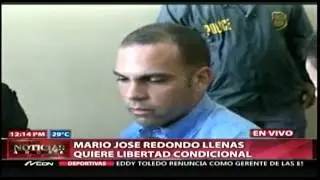 Mario José Redondo Llenas busca libertad condicional