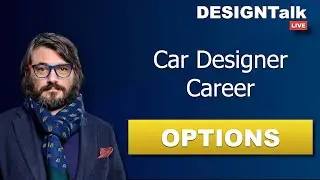DESIGN TALK Car designer job and more