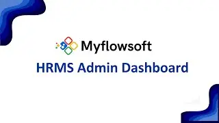 How to Use the HRMS Admin Dashboard in Myflowsoft | Complete HR Overview for Admins