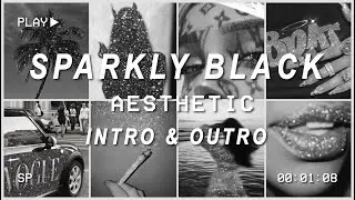 Sparkly Black Aesthetic Intro Templates with Matching Outros 2020 | NO TEXT