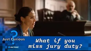 What happens if you miss jury duty? This is what you can expect | JUST CURIOUS