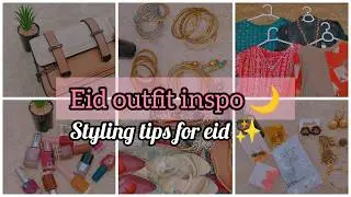 10 styling tips for eid 🌙 | Eid dress ideas | Eid outfit ideas in Pakistan | Eid dress inspo |