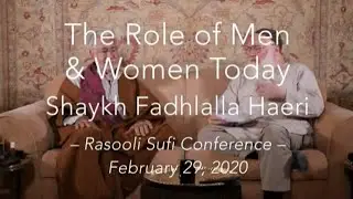 0211 The Role of Men & Women Today (Shaykh Fadhlalla Haeri)