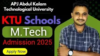 KTU Schools M.Tech Admission 2025 | LBS M.Tech Admission 2025 | Apply Now