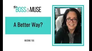 A Better Way? - The Boss Muse - 156