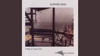 A Day on Cape Cod: Summer Rain