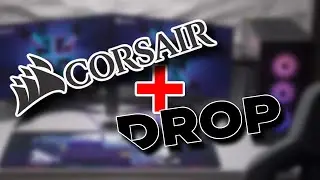 Corsair Takes Control of (Mass)Drop! - Good or Bad?