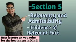 Section 5 of Indian evidence act | law of evidence | admissibility and relevancy | relevancy | ccsu