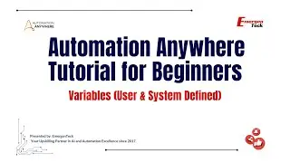 5: Automation Anywhere Tutorial for Beginners | Variables (User & System Defined)