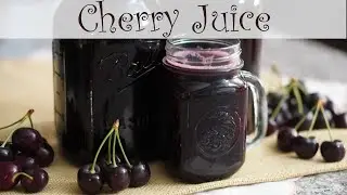 Make Cherry Juice at Home Canning Tutorial