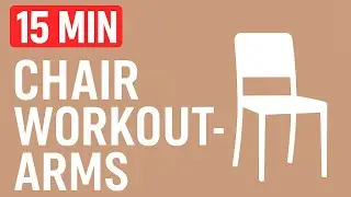 15 Minute Chair Workout-Arms #2