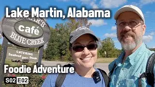 Lake Martin Foodie Adventure | S02.E02