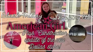 Shopping Black Friday Deals At American Girl Dallas!