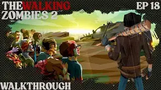 The Walking Zombies 2 Mobile Walkthrough (EP 18) Finding Ruby 