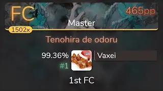 Vaxei | sokoninaru - Tenohira de odoru [Master] 99.36% {#1 1st FC} - osu!