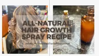 All-Natural Hair Growth Spray Recipe