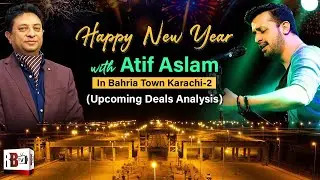 New Year Celebrations in Bahria Town Karachi Phase 2 || Atif Aslam Concert  || Analysis Of BTK 2