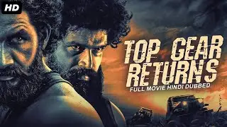 TOP GEAR RETURNS - Superhit Hindi Dubbed Action Movie | Yuvan Krishna, Ridhaan Krishna | South Movie