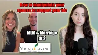 How to not let MLM ruin your marriage | Young Living hun turns therapist #antimlm #youngliving