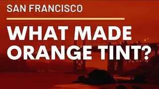San Francisco Orange Sky 🌇  | What Made Natural Orange Tint | Drone Views | Ft. Blade Runner 2049