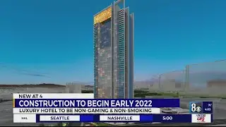 Luxury non-gaming hotel construction to begin early 2022
