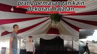 Prat.2 Pemasangn Kain Dekorasi Hajatan.!!