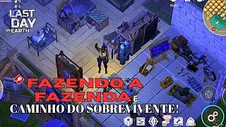 LDOE - 📍FAZENDO A FAZENDA E CAMINHO DO SOBREVIVENTE. #lastdayonearth 