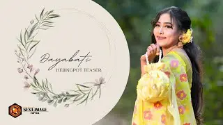 Dayabati || Heijingpot Teaser || NEXT IMAGE IMPHAL