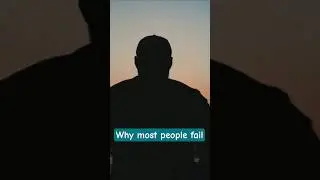 Why most people fail