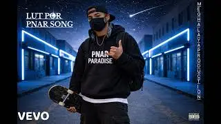 LUT POR || PNAR MUSIC || MEGHALAYA PRODUCTION..