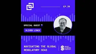 S1E39 - Oliver Linch - Bittrex Global | Navigating the Global Regulatory Seas