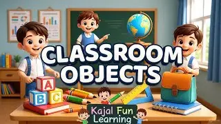 Learn Classroom Objects | Easy Vocabulary for Kids |   Kids Learning Video #kidslearning #nursery 