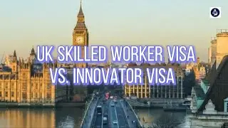 UK Skilled Worker Visa vs  Innovator Visa #SkilledWorkervisa#InnovatorFounderVisa