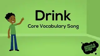 Drink | Core Vocabulary Song