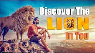 DISCOVER THE LION IN YOU || Self - Discovery || Motivational Video