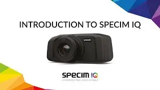 Introduction to Specim IQ