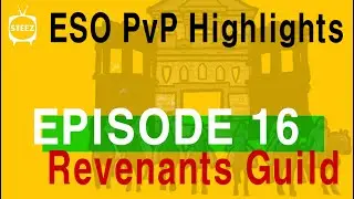ESO PvP Highlights - Episode 16 - Revenants Guild - IN LOVING MEMORY OF VICIOUS DEATH