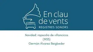En clau de vents - NAVIDAD: RAPSODIA DE VILLANCICOS (1933) - Germ&aacute;n &Aacute;lvarez Beigbeder