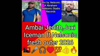 Ambai Jenith, Juxi Iceman ft Nelsonic Pro by Nelsonic Records 2026