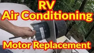 Replace Your RV Air Conditioning Motor Yourself and SAVE Money